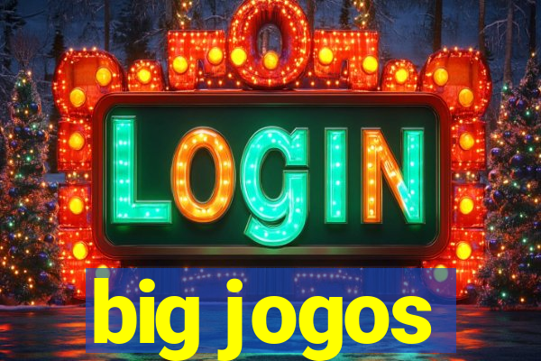 big jogos